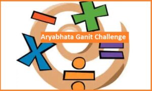 Aryabhata Ganit Challenge 2023