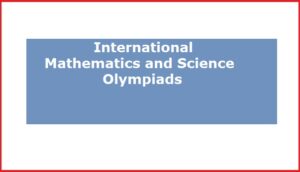International Mathematics and Science Olympiads