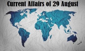 Current Affairs of 29 August