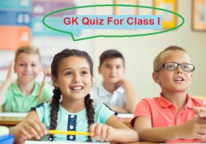GK Quiz Questions and Answers For Class I