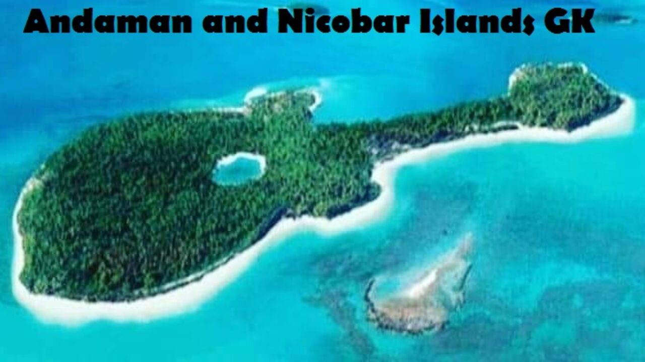 Andaman and Nicobar Islands GK Questions and Answers - Edudwar