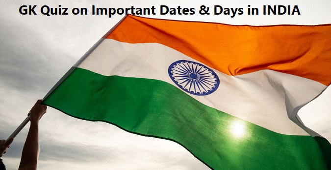 GK questions on Important Dates & Days