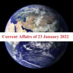 Current Affairs of 23 January 2022