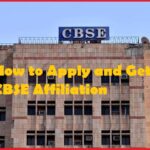 How to Apply and Get CBSE Affiliation in 2023