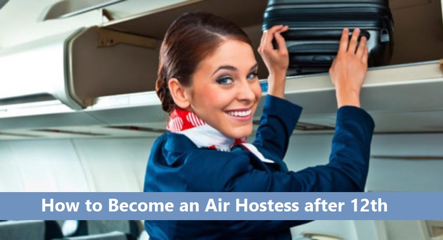 How to Become an Air Hostess after 12th