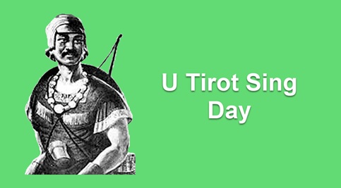 U Tirot Sing Day