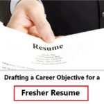 Drafting a Career Objective for a Fresher Resume