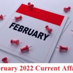 February 2022 Current Affairs