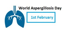 World Aspergillosis Day 2023 -2024