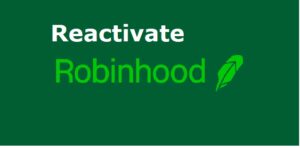 Reactivate-robinhood