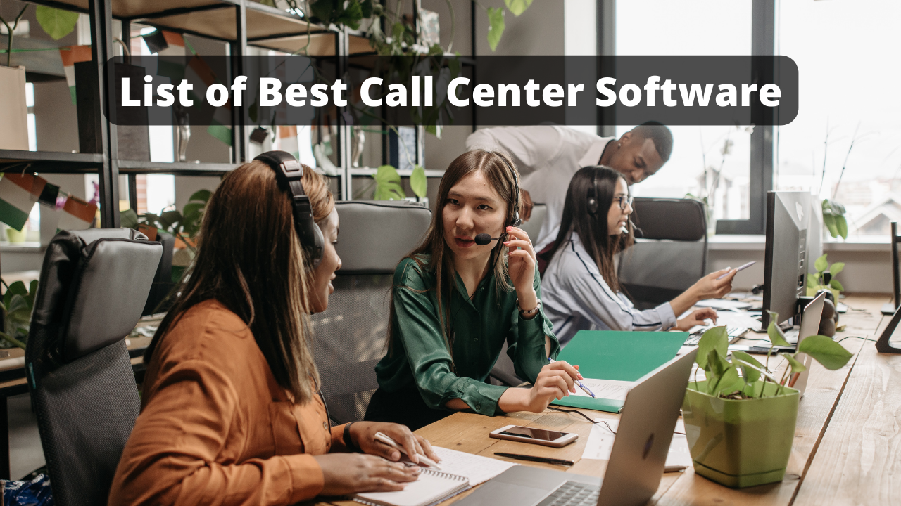 List of Best Call Center Software