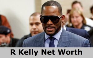 R Kelly Net Worth
