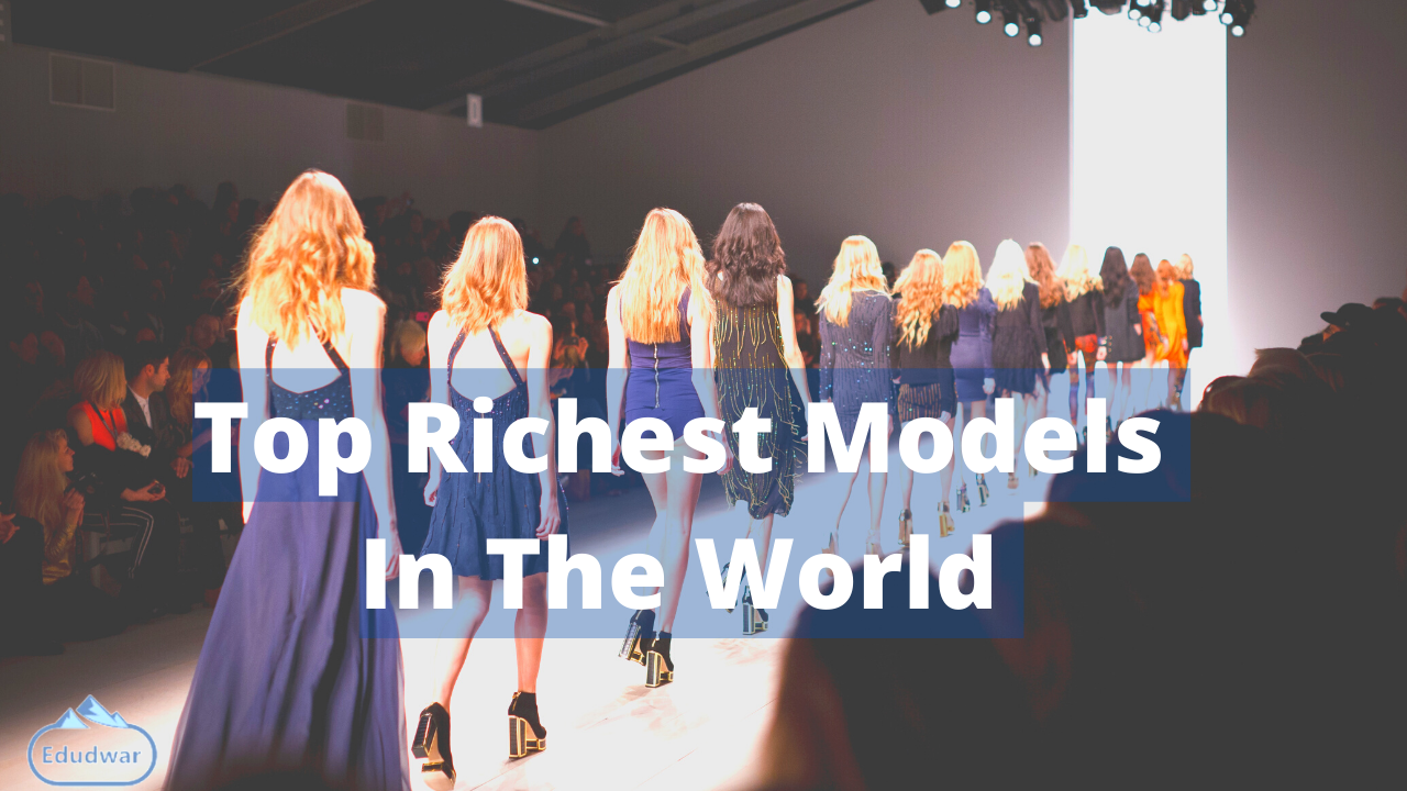 Top Richest Models in the World 2023