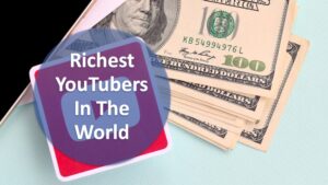 Richest YouTubers In The World 2024
