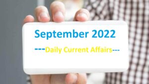 September 2022 Current Affairs