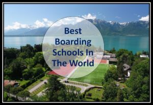 Best Boarding Schools In The World