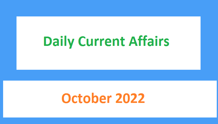Current affairs October 2022