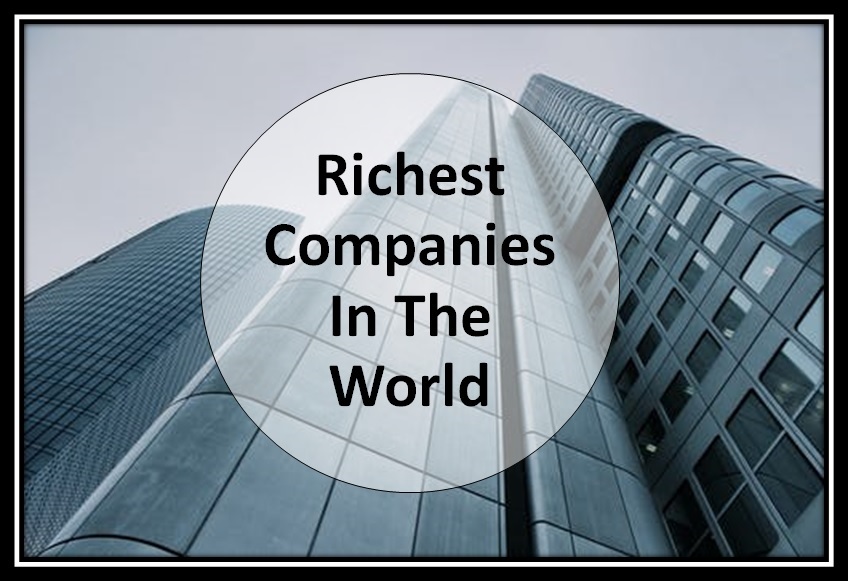 Top Richest Companies In The World