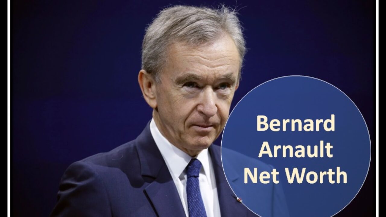 Bernard Arnault Net Worth - FourWeekMBA