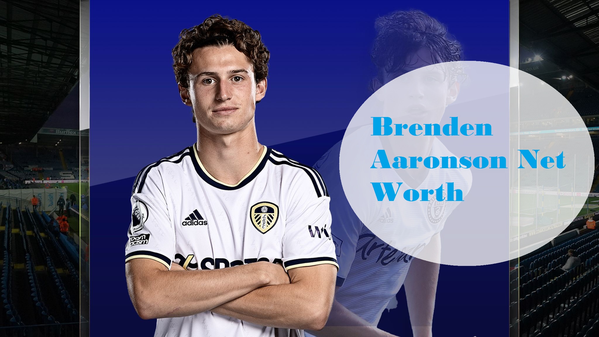 Brenden Aaronson Net Worth