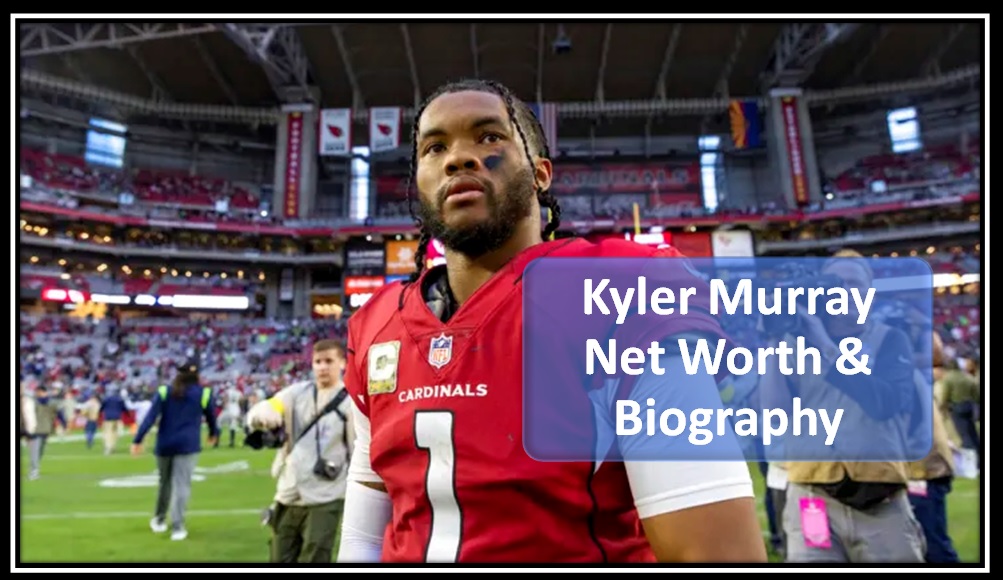 Kyler Murray Net Worth