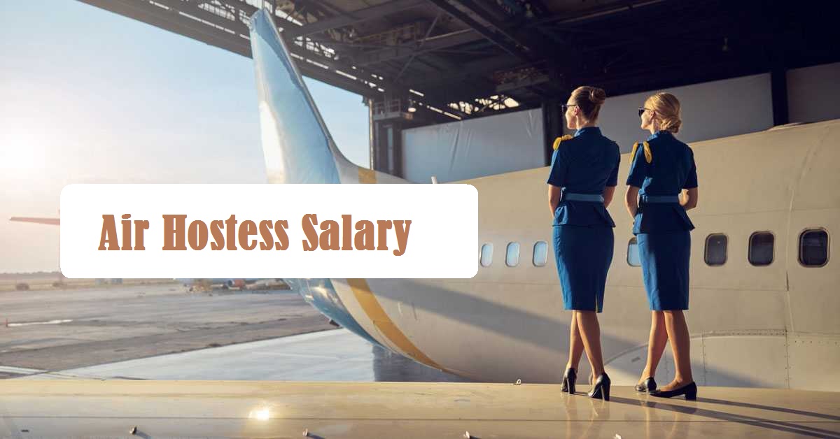 Air Hostess Salary