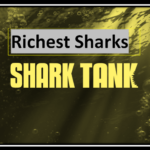 Richest Sharks on Shark Tank usa