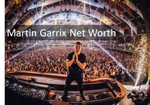 Martin Garrix Net Worth