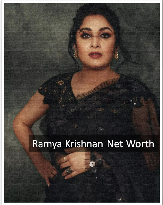 Ramya Krishnan Net Worth