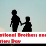 National Brothers and Sisters Day