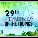 International Day of the Tropics 2023