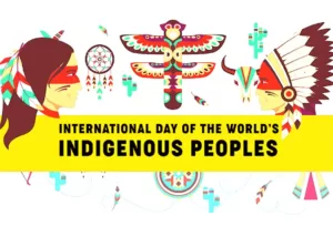International Day of World’s Indigenous People
