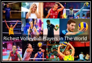Richest Volleyball Players in The World