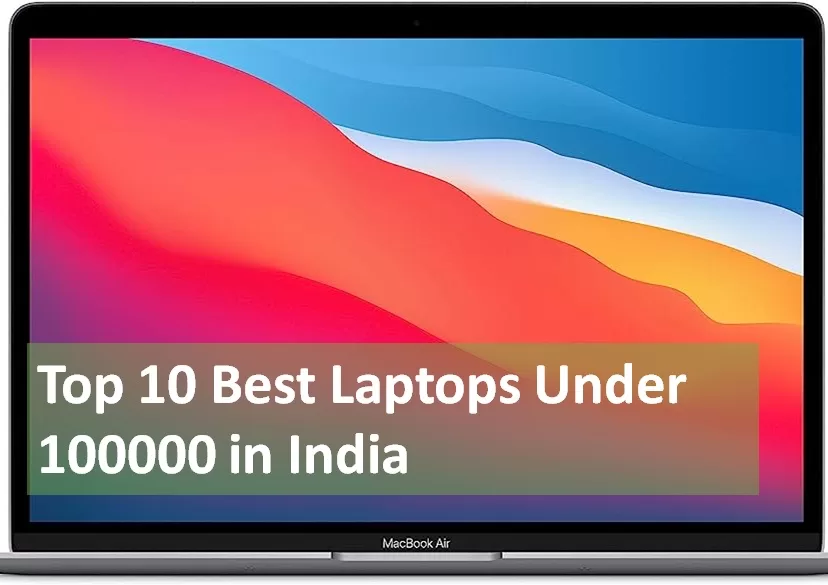 Top 10 Best Laptops Under 100000 in India