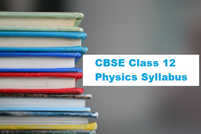 CBSE Class 12 Physics Syllabus