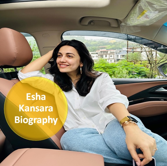 Esha Kansara biography net worth salary