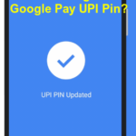 How to change Google Pay UPI Pin