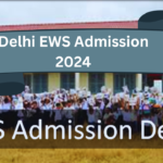 Delhi EWS Schools Admission 2024