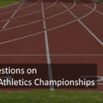 GK Questions on World Athletics Championships