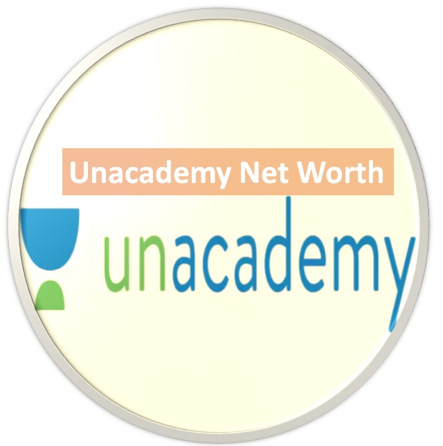 Unacademy Net Worth