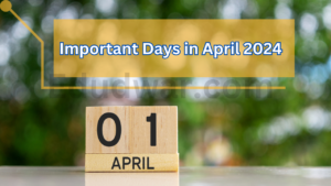 Important Days in April 2024