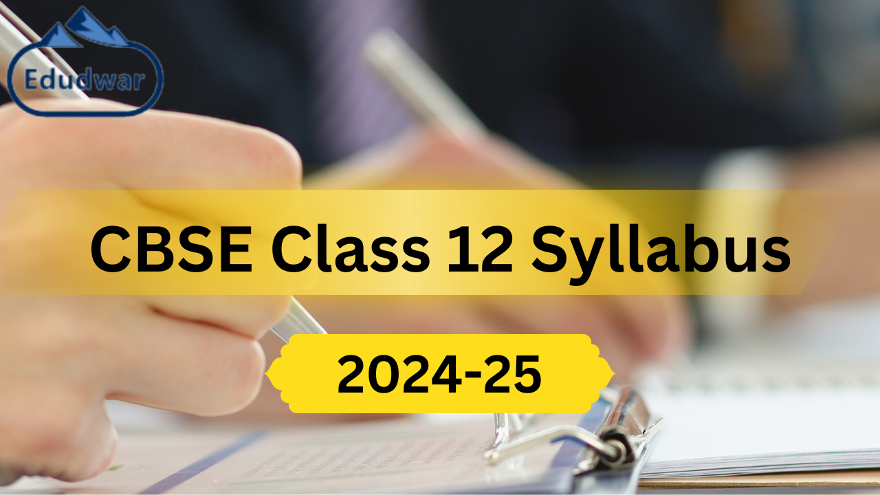 CBSE Class 12 Syllabus 2024-25