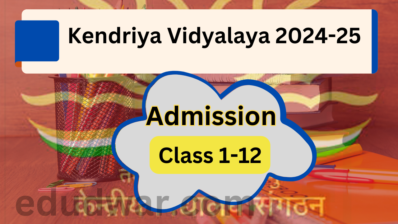 Kendriya Vidyalaya Admission 2024-25