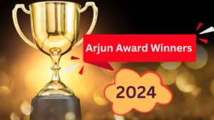 Arjun Award Winners 2024