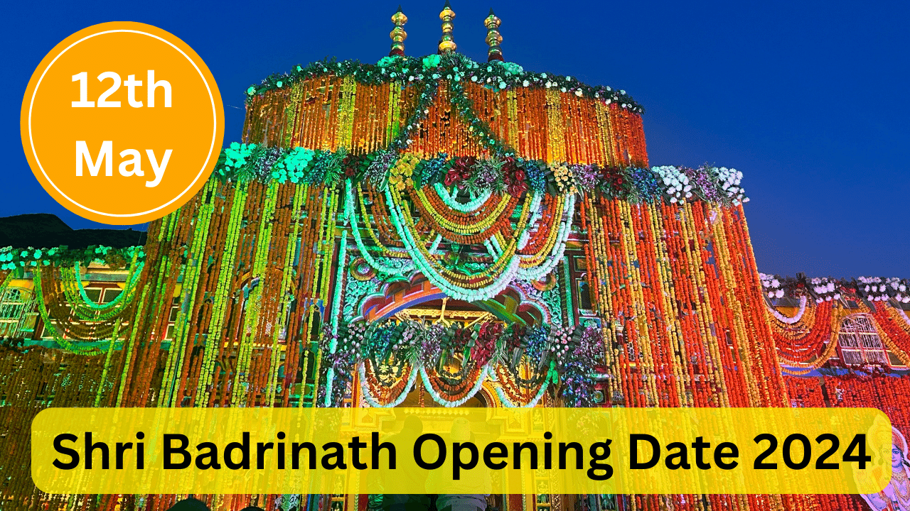 Shri Badrinath Opening Date 2024
